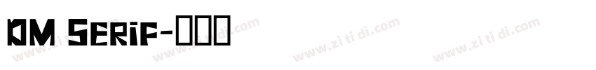 DM Serif字体转换